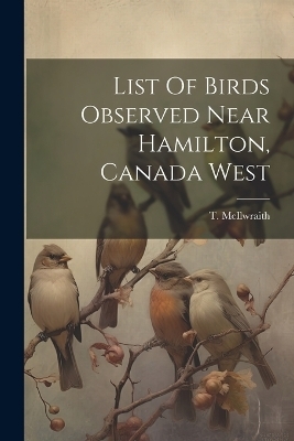 List Of Birds Observed Near Hamilton, Canada West