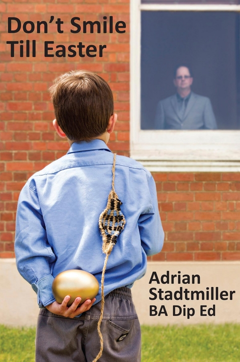 Don't Smile Till Easter -  Adrian Stadtmiller
