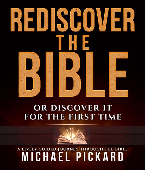 Rediscover The Bible - Michael Pickard