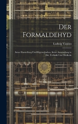 Der Formaldehyd - Ludwig Vanino