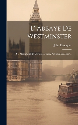 L' Abbaye De Westminster - John Drucquer