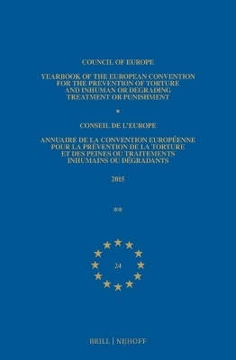 Yearbook of the European Convention for the Prevention of Torture and Inhuman or Degrading Treatment or Punishment/Annuaire de la convention européenne pour la prévention de la torture et des peines ou traitements inhumain ou dégradants