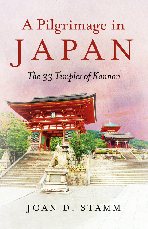 Pilgrimage in Japan -  Joan  D. Stamm