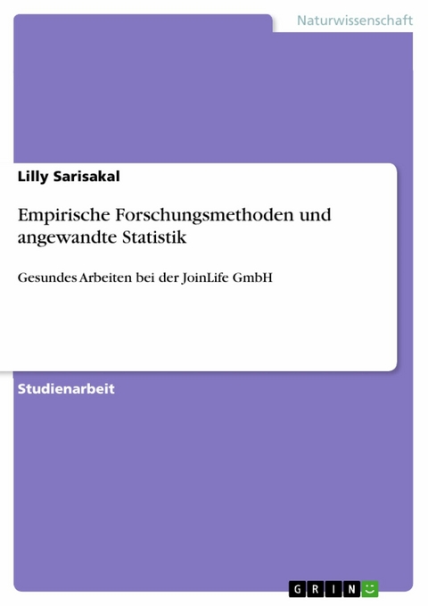 Empirische Forschungsmethoden und angewandte Statistik -  Lilly Sarisakal