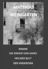 Romane: Die Kinder von Gairo - Heiliges Blut - Der Kinderdieb - Matthias Spri&szlig;ler