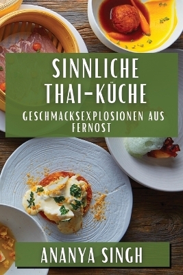 Sinnliche Thai-Küche