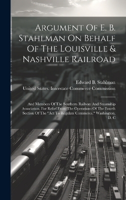 Argument Of E. B. Stahlman On Behalf Of The Louisville & Nashville Railroad