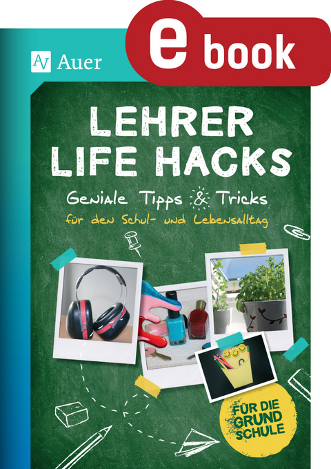 Lehrer Life Hacks Grundschule