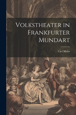 Volkstheater in Frankfurter Mundart