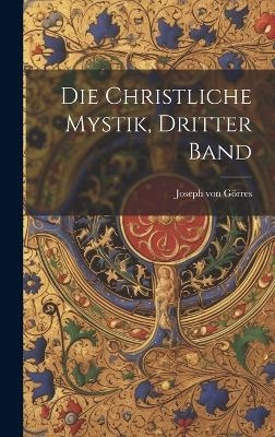 Die Christliche Mystik, Dritter Band