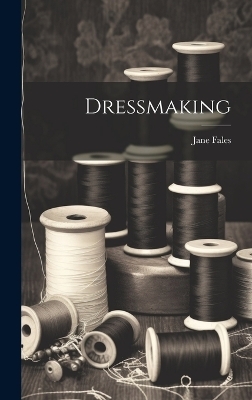 Dressmaking - Jane Fales