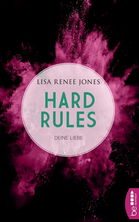 Hard Rules - Deine Liebe - Lisa Renee Jones