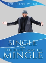 Single And The Right Way To Mingle - Ron Webb