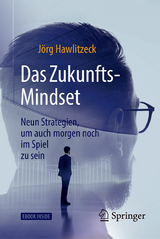 Das Zukunfts-Mindset - J&ouml;rg Hawlitzeck