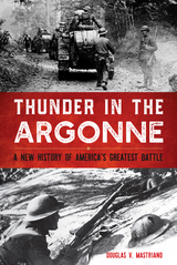 Thunder in the Argonne - Douglas V. Mastriano