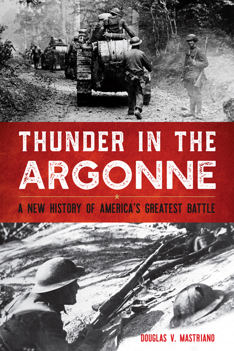 Thunder in the Argonne - Douglas V. Mastriano
