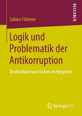 Logik und Problematik der Antikorruption - Sabine F&uuml;tterer