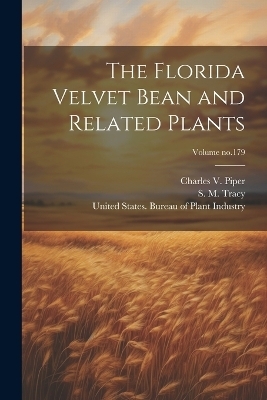 The Florida Velvet Bean and Related Plants; Volume no.179 - 