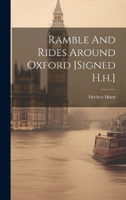 Ramble And Rides Around Oxford [signed H.h.]