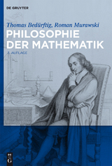 Philosophie der Mathematik -  Thomas Bed&uuml;rftig,  Roman Murawski