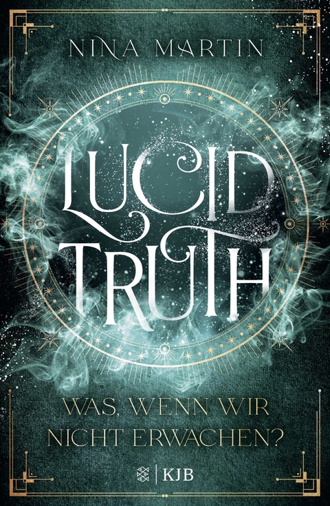 Lucid Truth &ndash; Was, wenn wir nicht erwachen? - Nina Martin