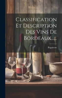 Classification Et Description Des Vins De Bordeaux...... - 