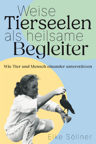 Weise Tierseelen als heilsame Begleiter