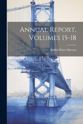 Annual Report, Volumes 15-18 - 