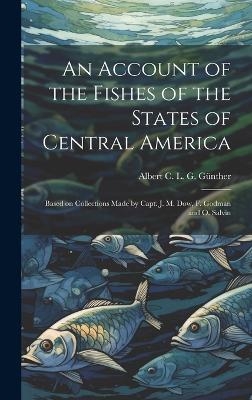 An Account of the Fishes of the States of Central America