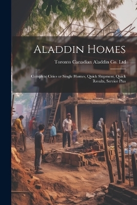 Aladdin Homes - Toronto Canadian Aladdin Co Ltd