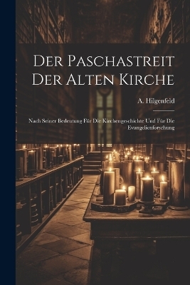 Der Paschastreit der alten Kirche - 