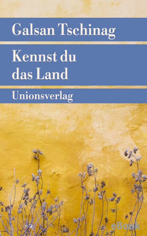 Kennst du das Land - Galsan Tschinag