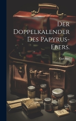 Der Doppelkalender des Papyrus-Ebers.