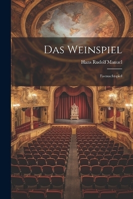 Das Weinspiel - Hans Rudolf Manuel