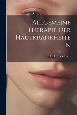 Allgemeine Therapie Der Hautkrankheiten