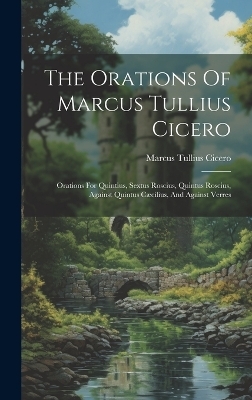 The Orations Of Marcus Tullius Cicero