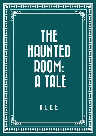 Haunted Room: A Tale