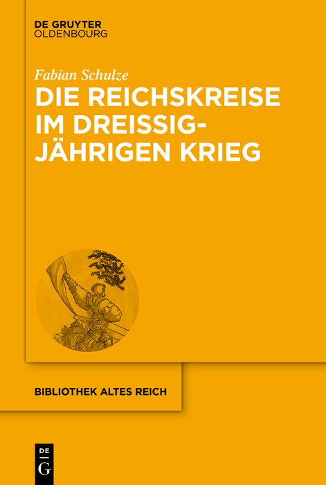 Die Reichskreise im Drei&szlig;igj&auml;hrigen Krieg - Fabian Schulze