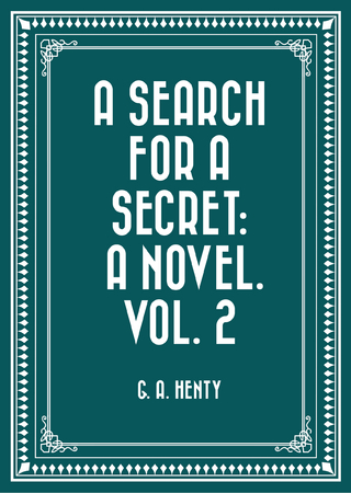 Search For A Secret: A Novel. Vol. 2