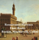 Renaissance Florence: Four Books -  John Ruskin