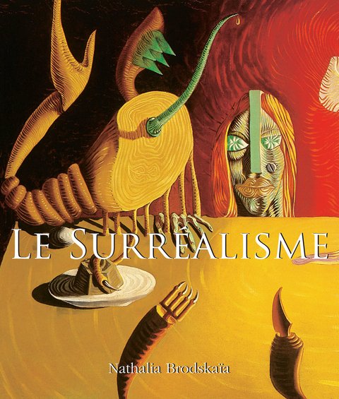 Le Surréalisme -  Nathalia Brodskaia