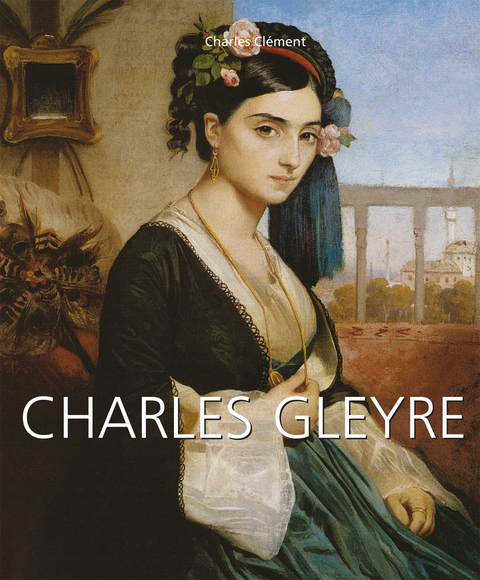 Charles Gleyre -  Charles Clement
