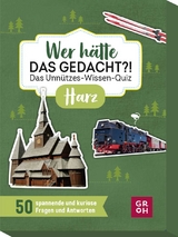 Wer h&auml;tte das gedacht?! Das Unn&uuml;tzes-Wissen-Quiz Harz - Almut Hartung