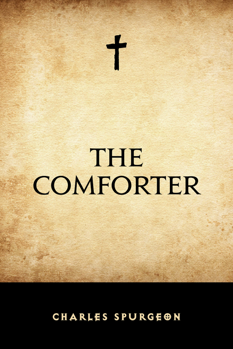 Comforter -  Charles Spurgeon