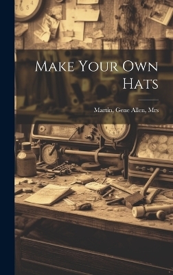 Make Your Own Hats - 