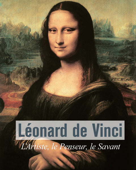 L&eacute;onard De Vinci - L&rsquo;Artiste, le Penseur, le Savant -  Muntz Eugene Muntz