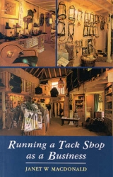 Running a Tack Shop as a Business - Macdonald, Janet W.