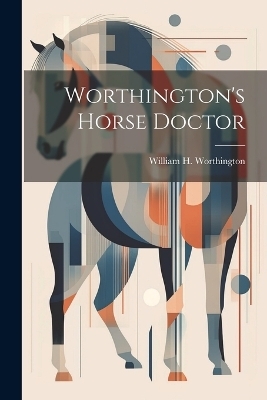 Worthington's Horse Doctor