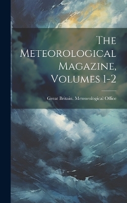 The Meteorological Magazine, Volumes 1-2 - 