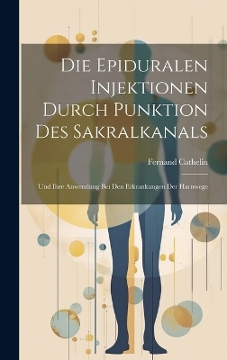 Die Epiduralen Injektionen Durch Punktion Des Sakralkanals